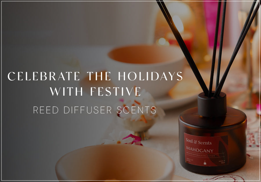 Celebrate the Holidays with Festive Reed Diffuser Scents