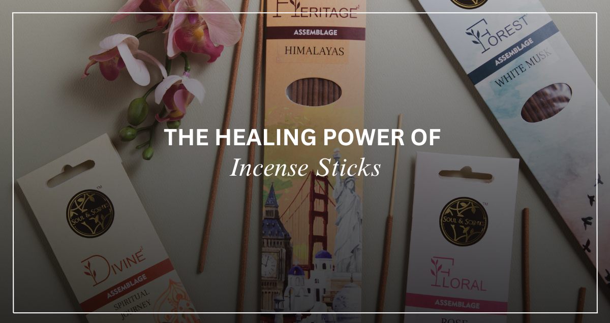 The Healing Power of Incense Sticks: A Guide to Aromatic Bliss With Soul & Scents